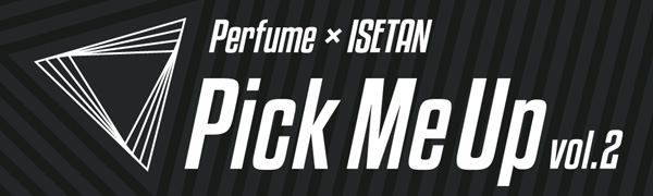 慶祝Perfume出道10周年!與伊勢丹百貨合作的特別活動第2彈來囉!